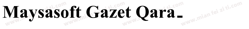 Maysasoft Gazet Qara字体转换